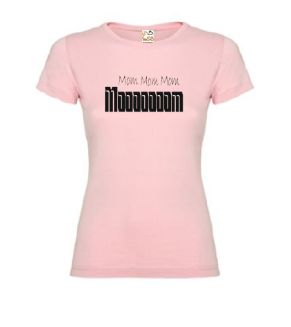 T-krekls " Mom, mom, mom, mooooom "