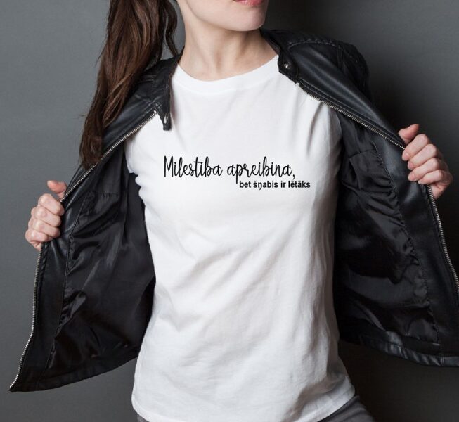 T-krekls " Mīlestība apreibina, bet šņabis ir lētāks "